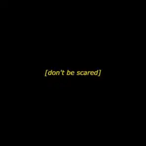 don't be scared (feat. Lil O.G)