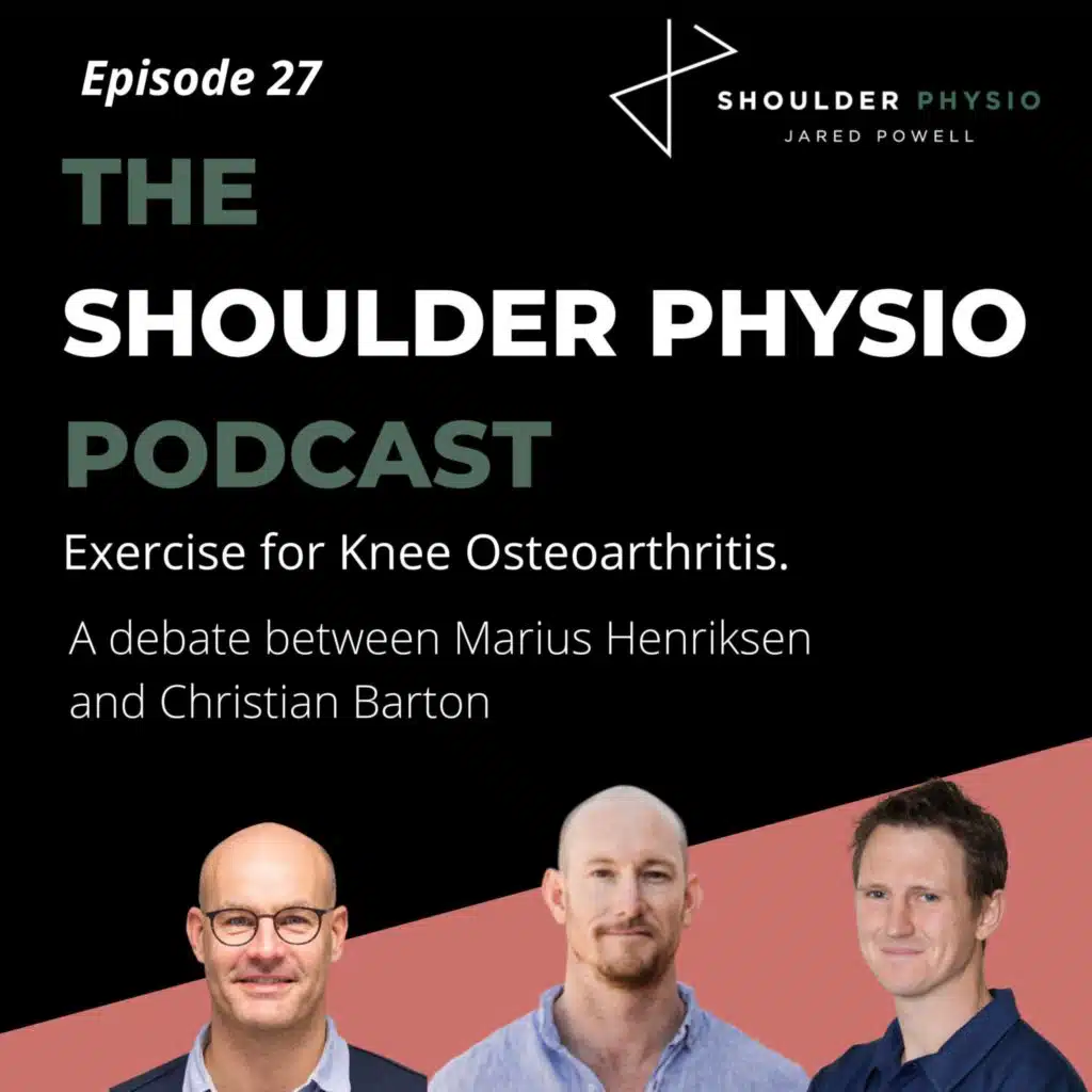 #27 Exercise for Knee Osteoarthritis. A debate between Marius Henriksen and Christian Barton
