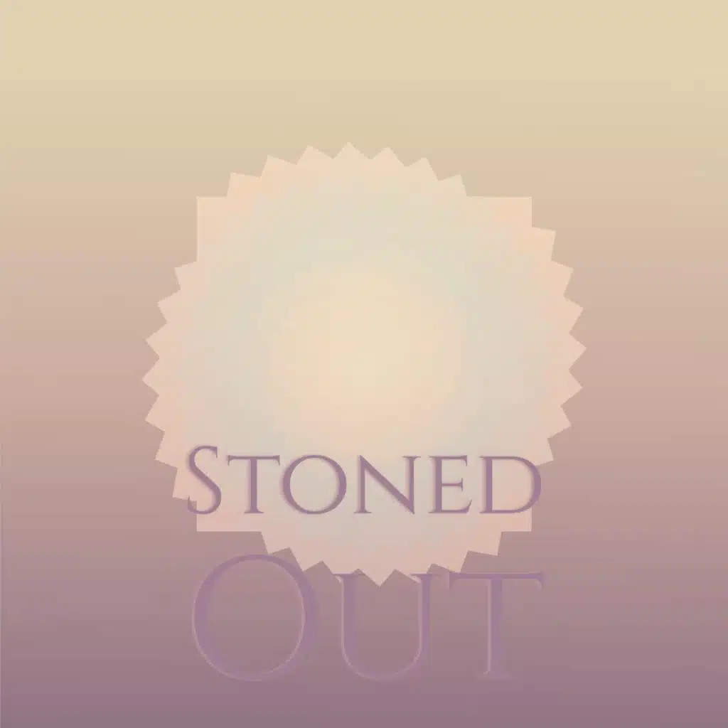Stoned Out