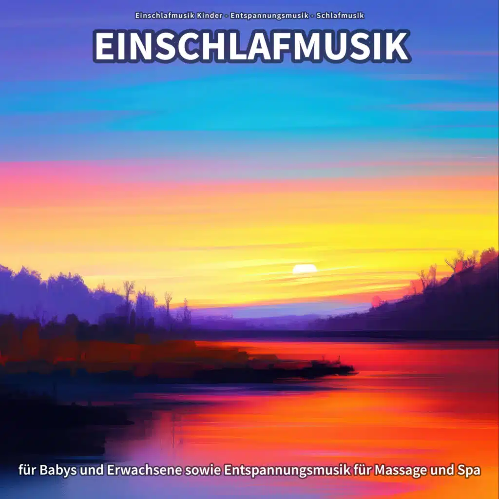 Einschlafmusik für Babys und Erwachsene sowie Entspannungsmusik für Massage und Spa