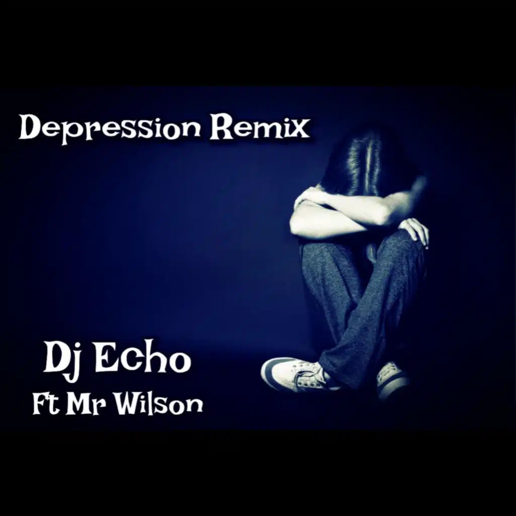 Depression (Remixes) [feat. Mr Wilson]