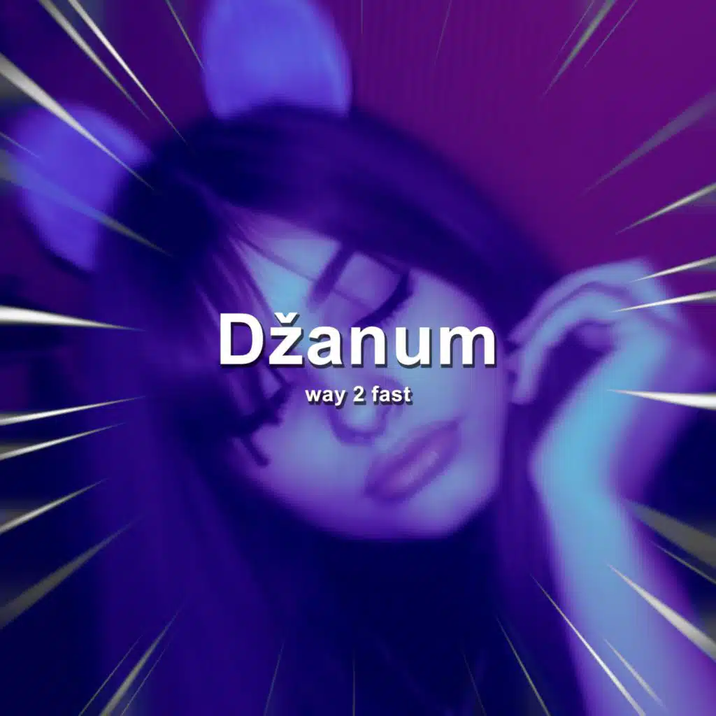 Džanum (Sped Up)