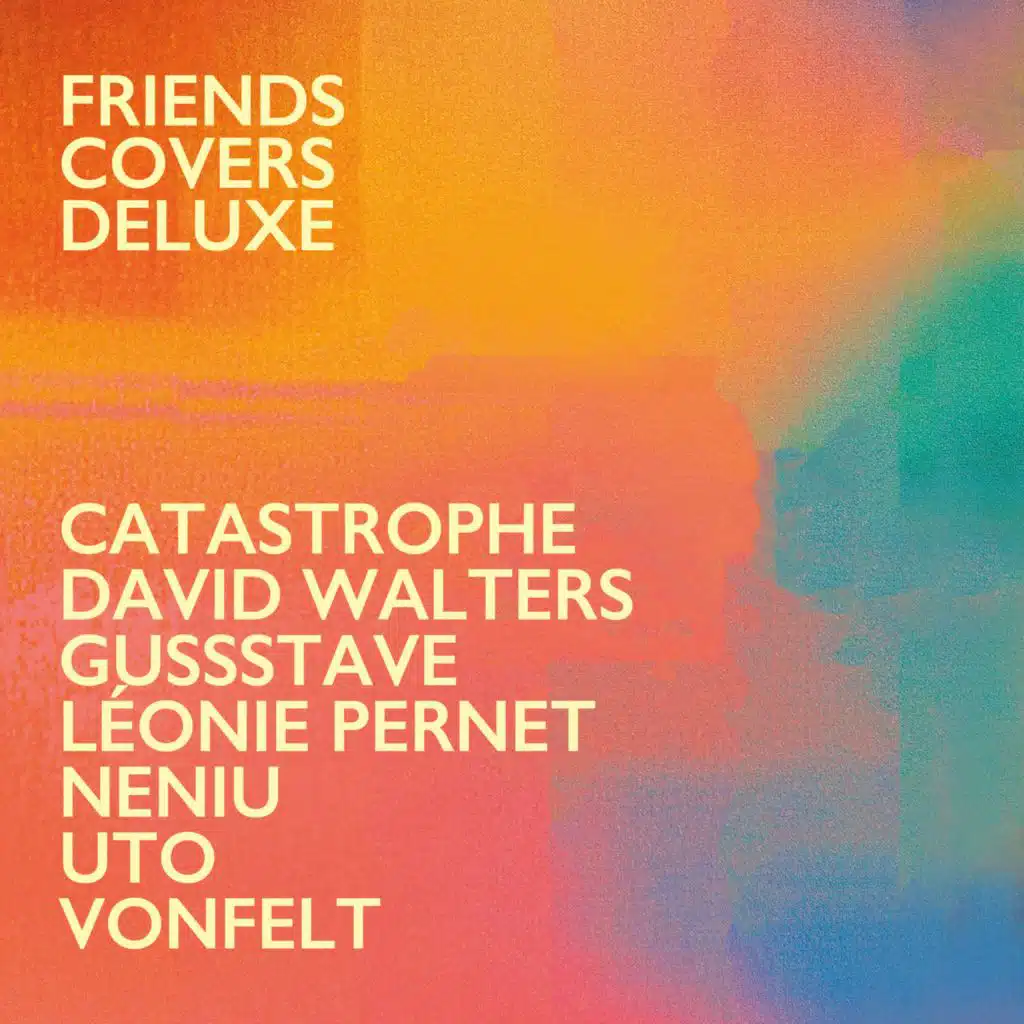 Les plus beaux matins (Friends Covers Deluxe) [feat. Albert Newton, Catastrophe, David Walters, Léonie Pernet, Neniu, VONFELT & UTO]
