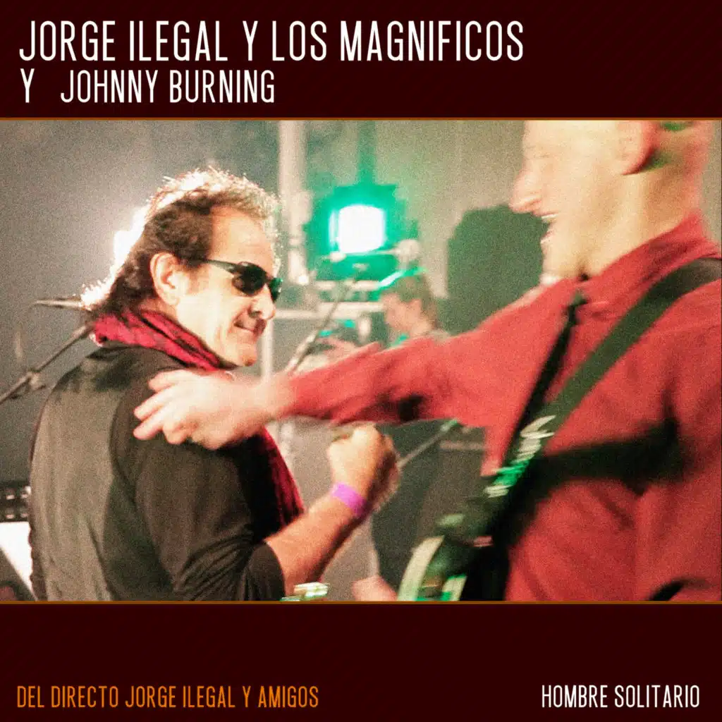 Hombre Solitario (Directo Jorge Ilegal y amigos) [feat. Ilegales]