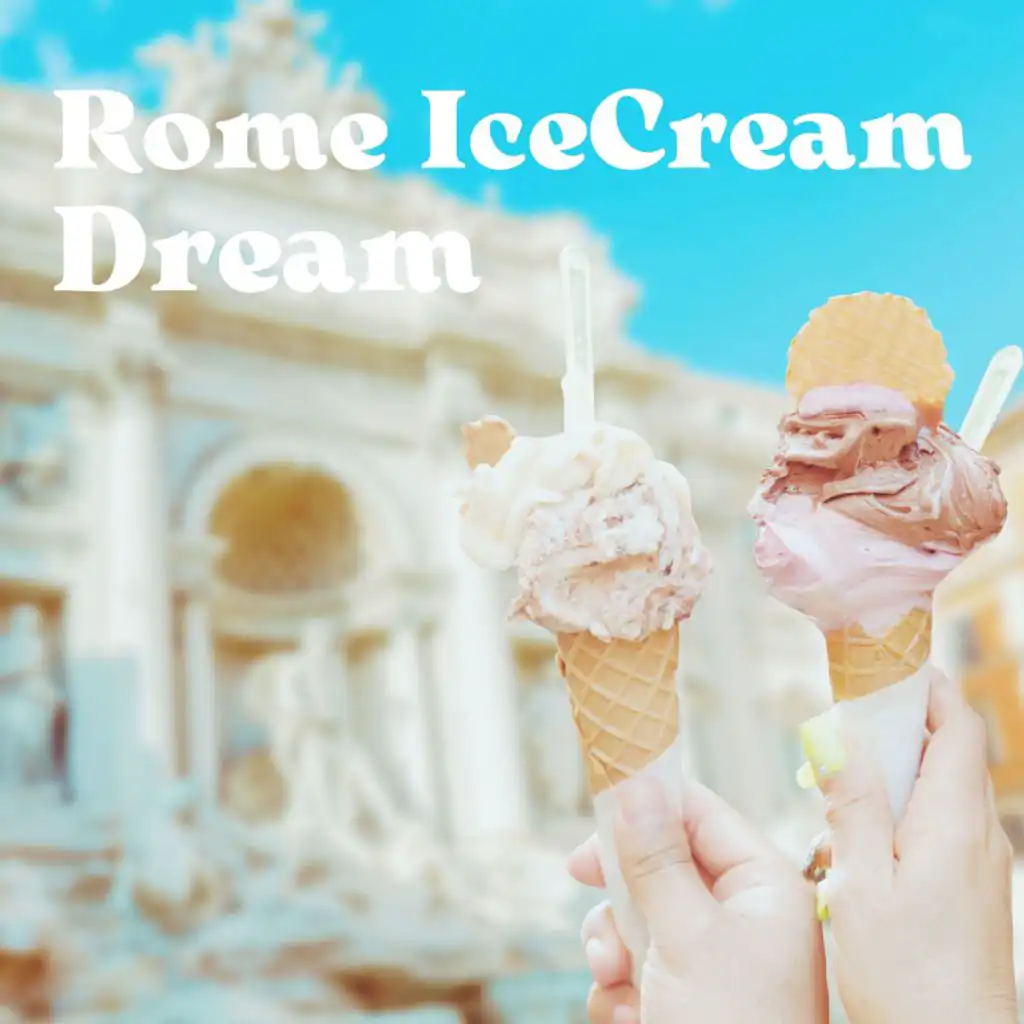 Rome IceCream Dream