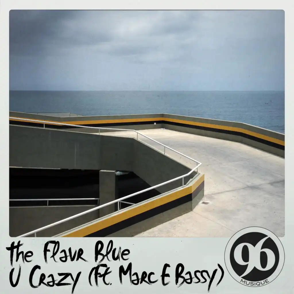 U Crazy (feat. Marc E. Bassy)