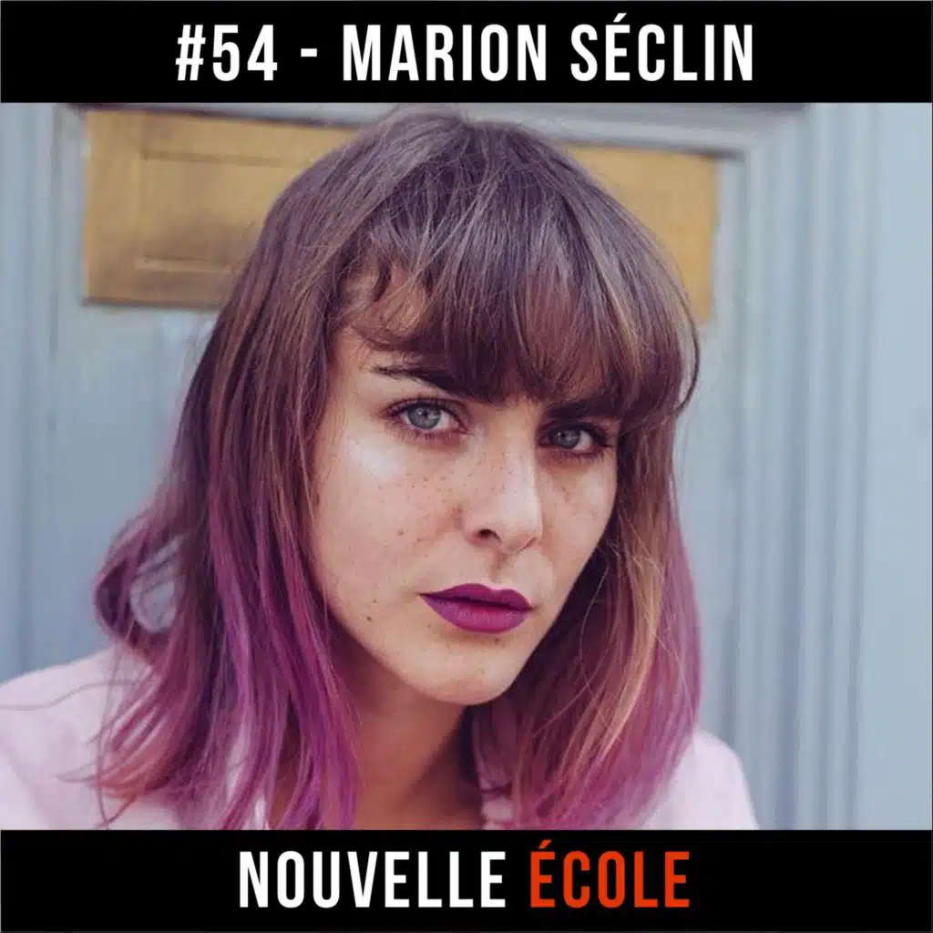 #54 - Marion Séclin : Rien à perdre