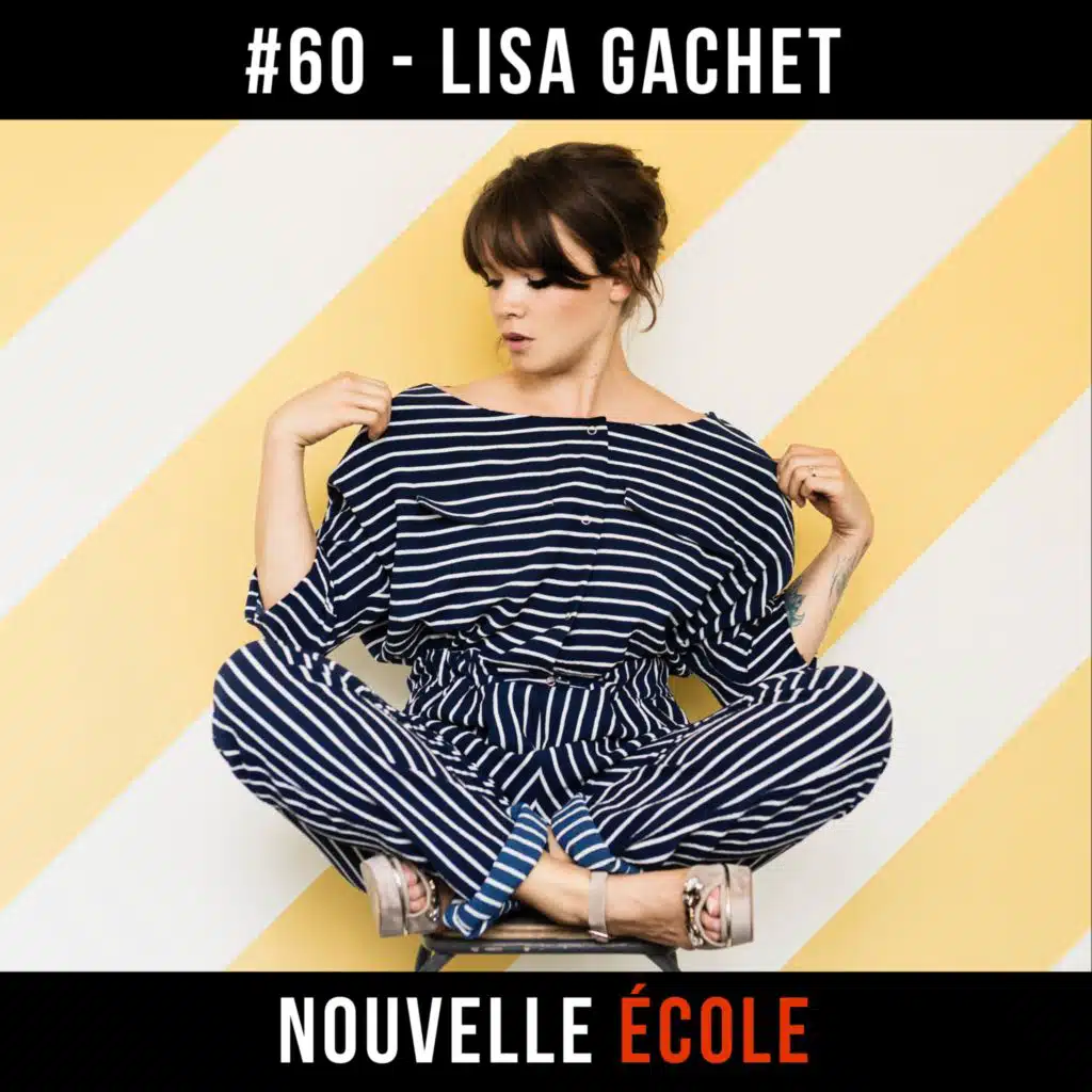#60 - Lisa Gachet : Soulever des montagnes