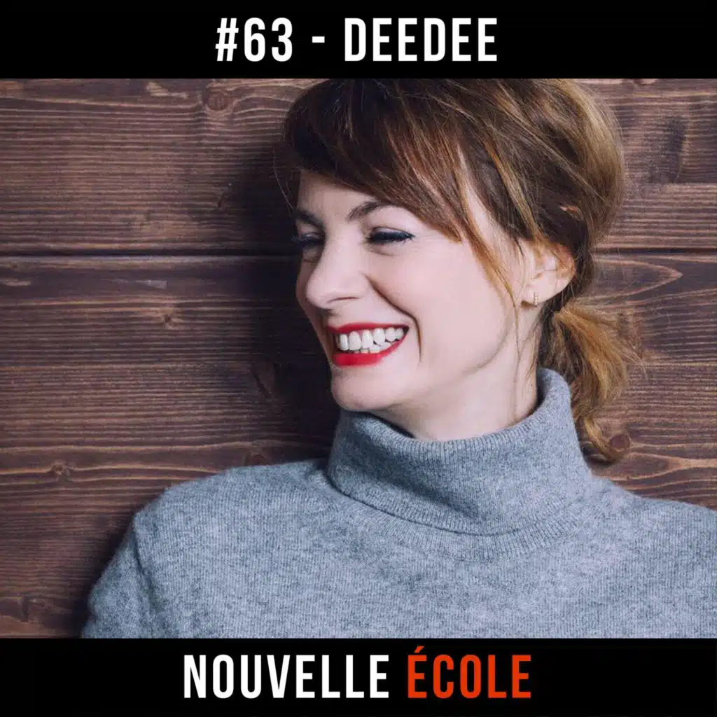 #63 - Deedee : Le mieux est l'ennemi du bien