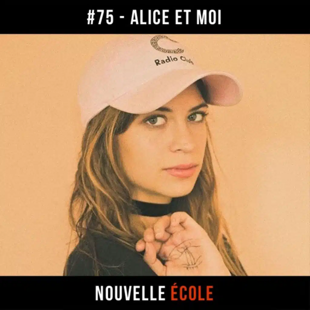 #75 - Alice et Moi : Ça sert à rien d'attendre