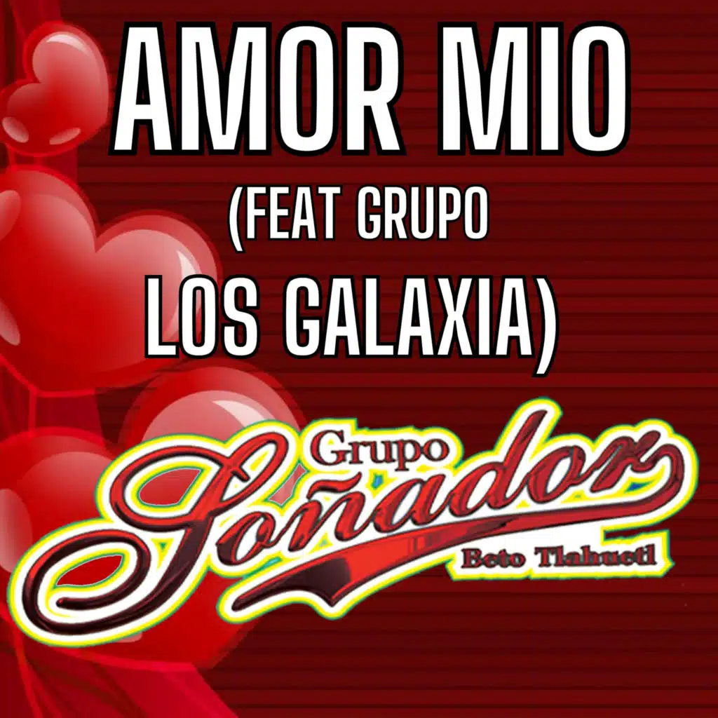 Amor Mio (feat. grupo los galaxia)