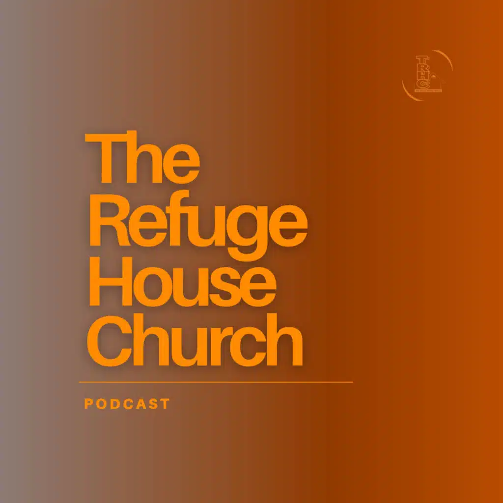 The Refuge House Church