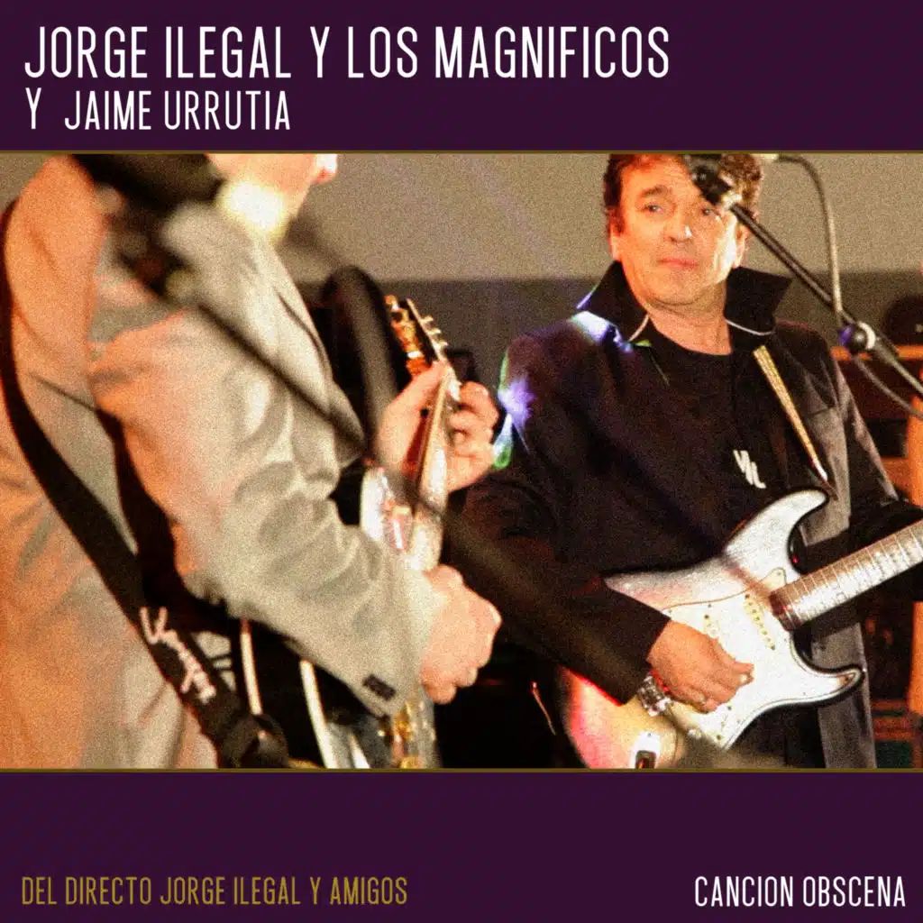 Canción Obscena (Directo Jorge Ilegal y amigos) [feat. Ilegales]