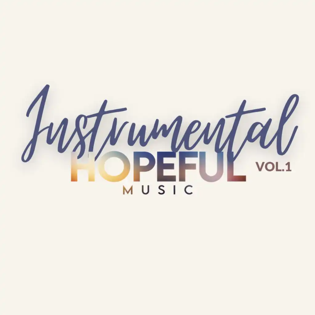 Instrumental Hopeful Music Vol. 1