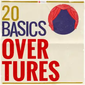 20 Basics: Overtures (20 Classical Masterpieces)