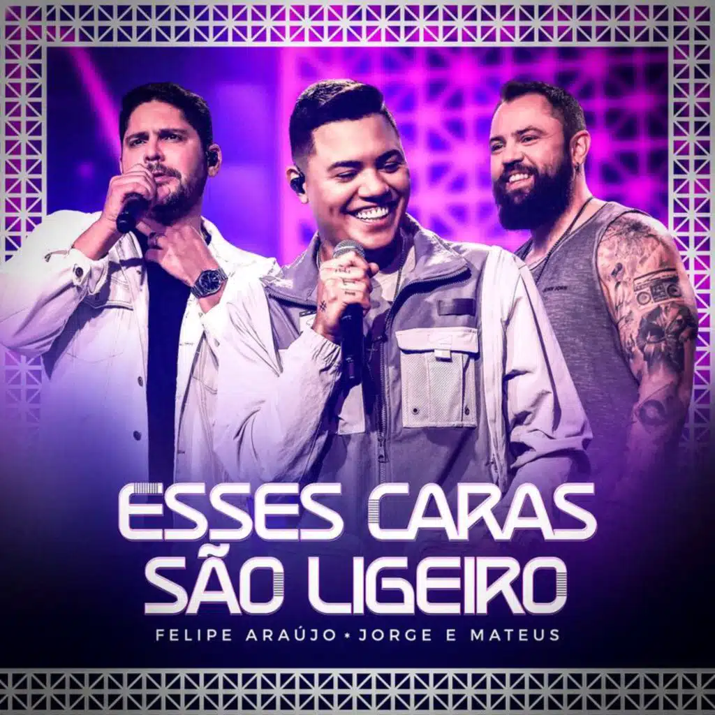 Felipe Araújo & Jorge & Mateus