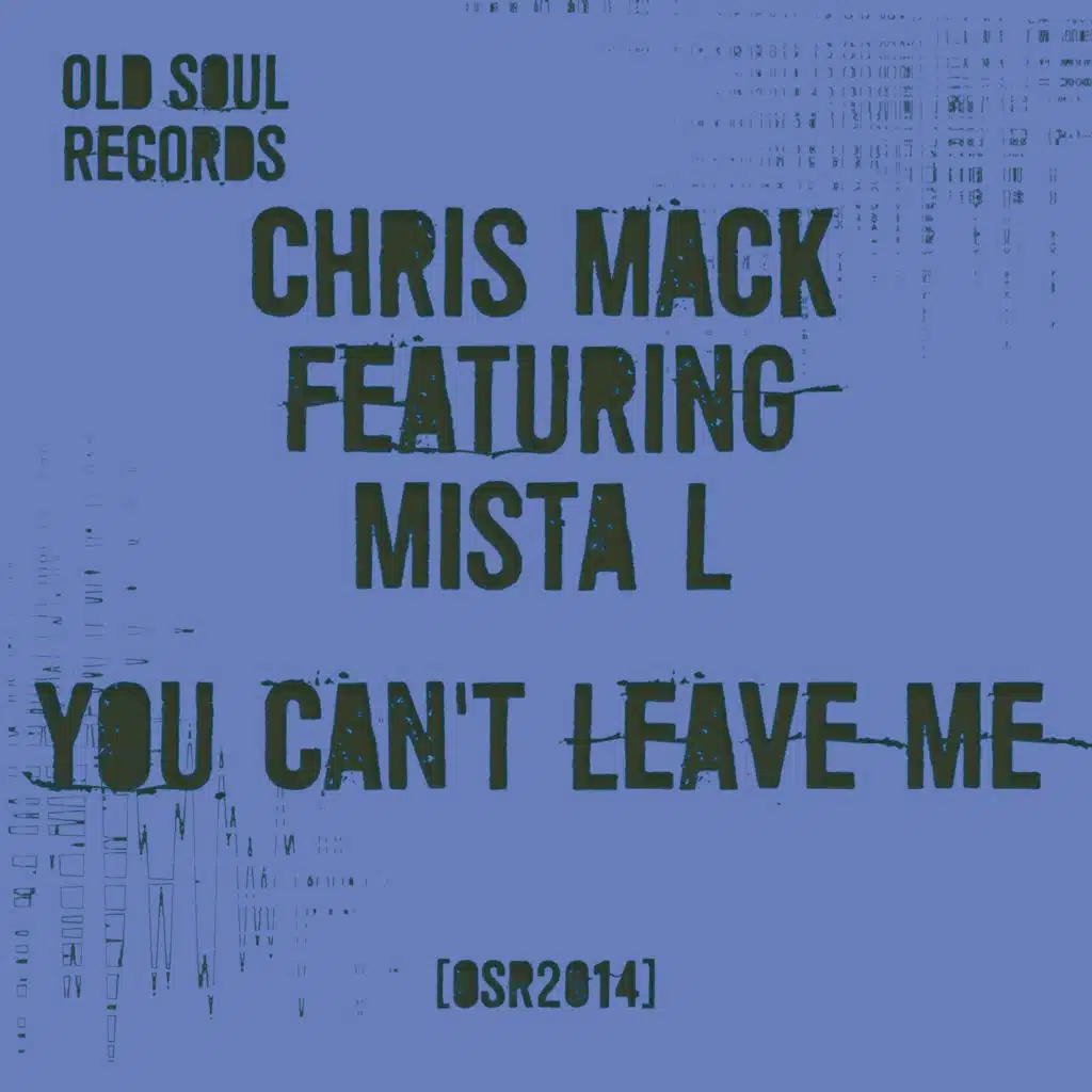 You Can't Leave Me (feat. Mista L)