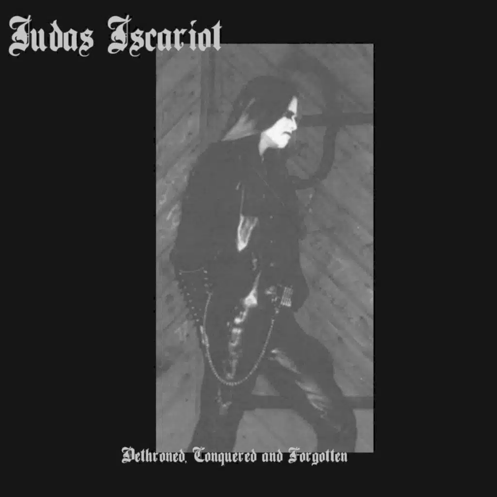 Dethroned, Conquered and Forgotten