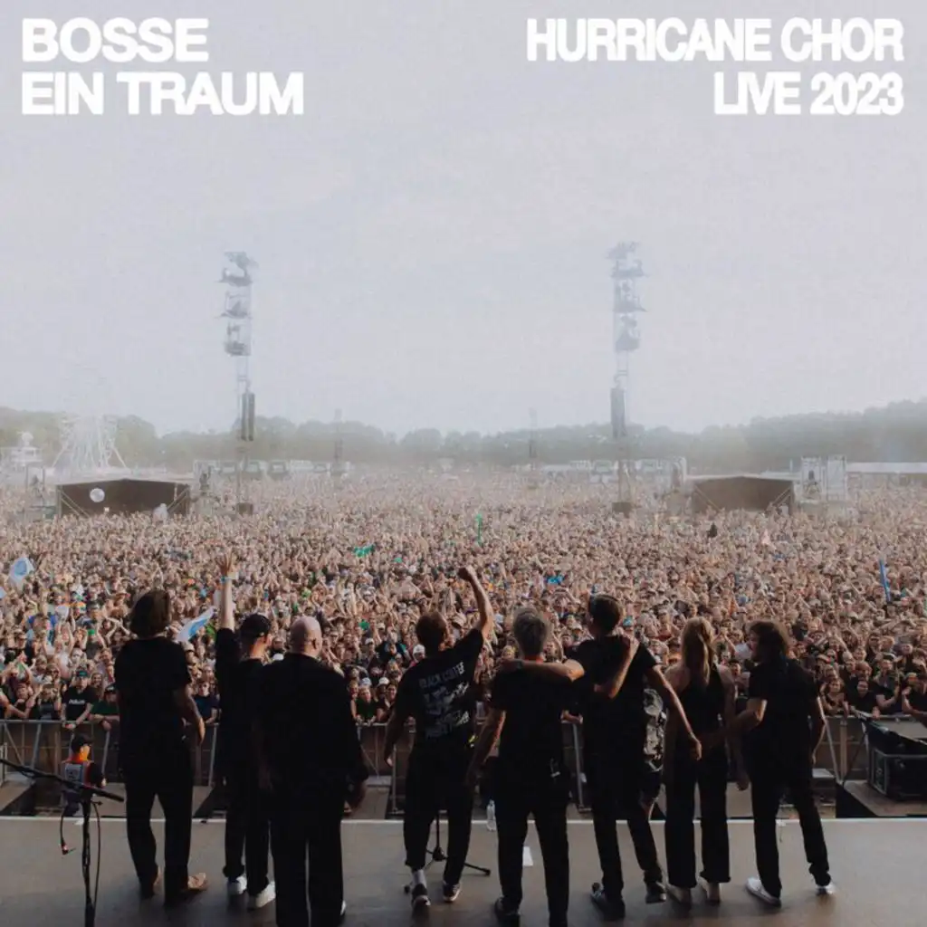 Ein Traum (Hurricane Chor Live 2023)