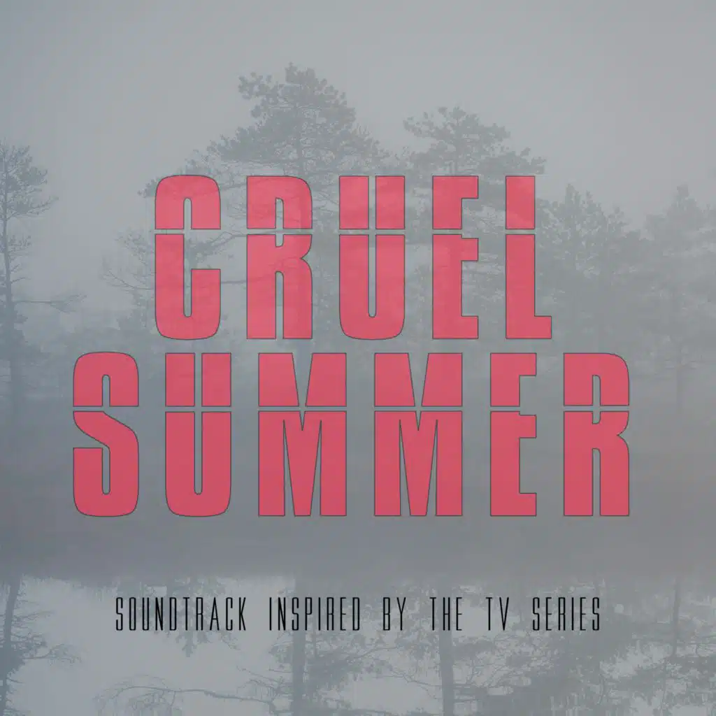 Cruel Summer Soundtrack (Inspired)