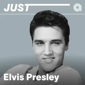 Just Elvis Presley