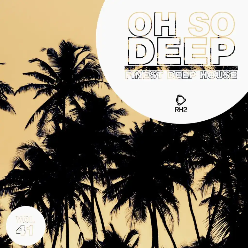 Oh so Deep: Finest Deep House, Vol. 41