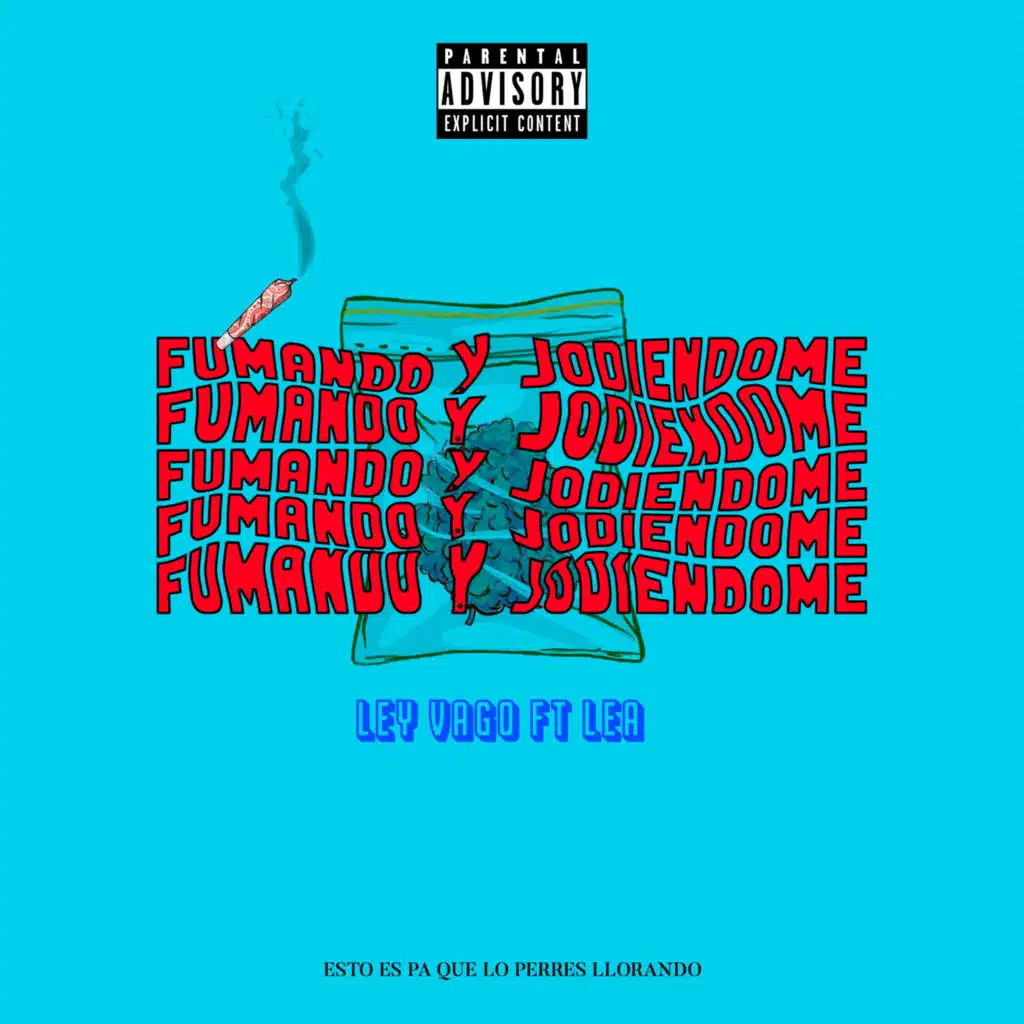 Fumando y Jodiendome (feat. L E A)