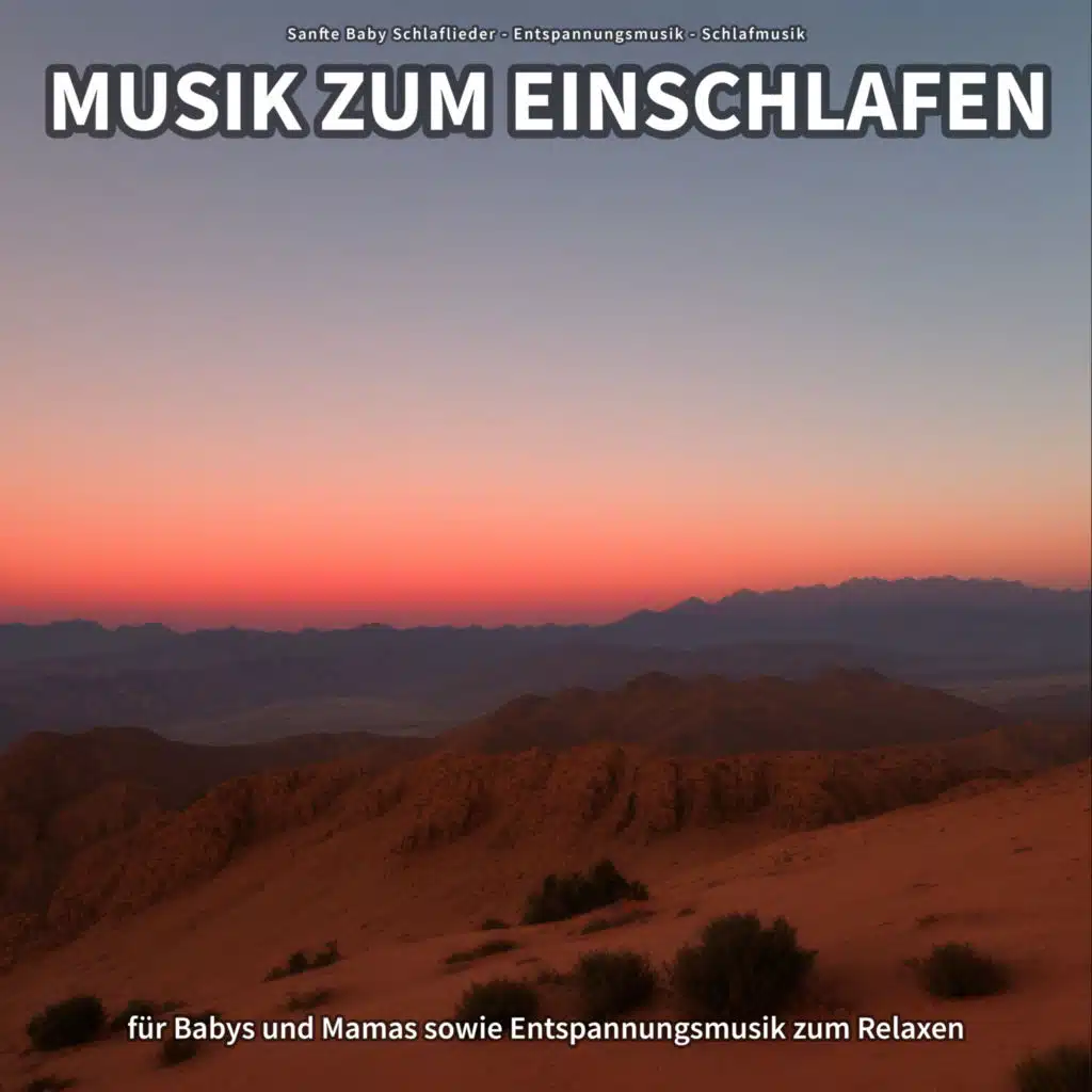 Musik zum Einschlafen für Babys und Mamas sowie Entspannungsmusik zum Relaxen