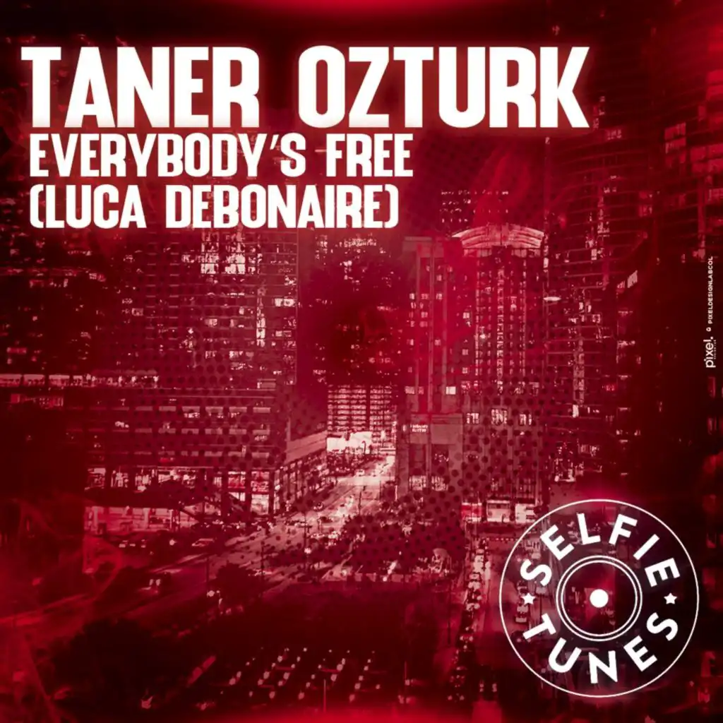 Everybody's Free (Luca Debonaire Radio Edit)