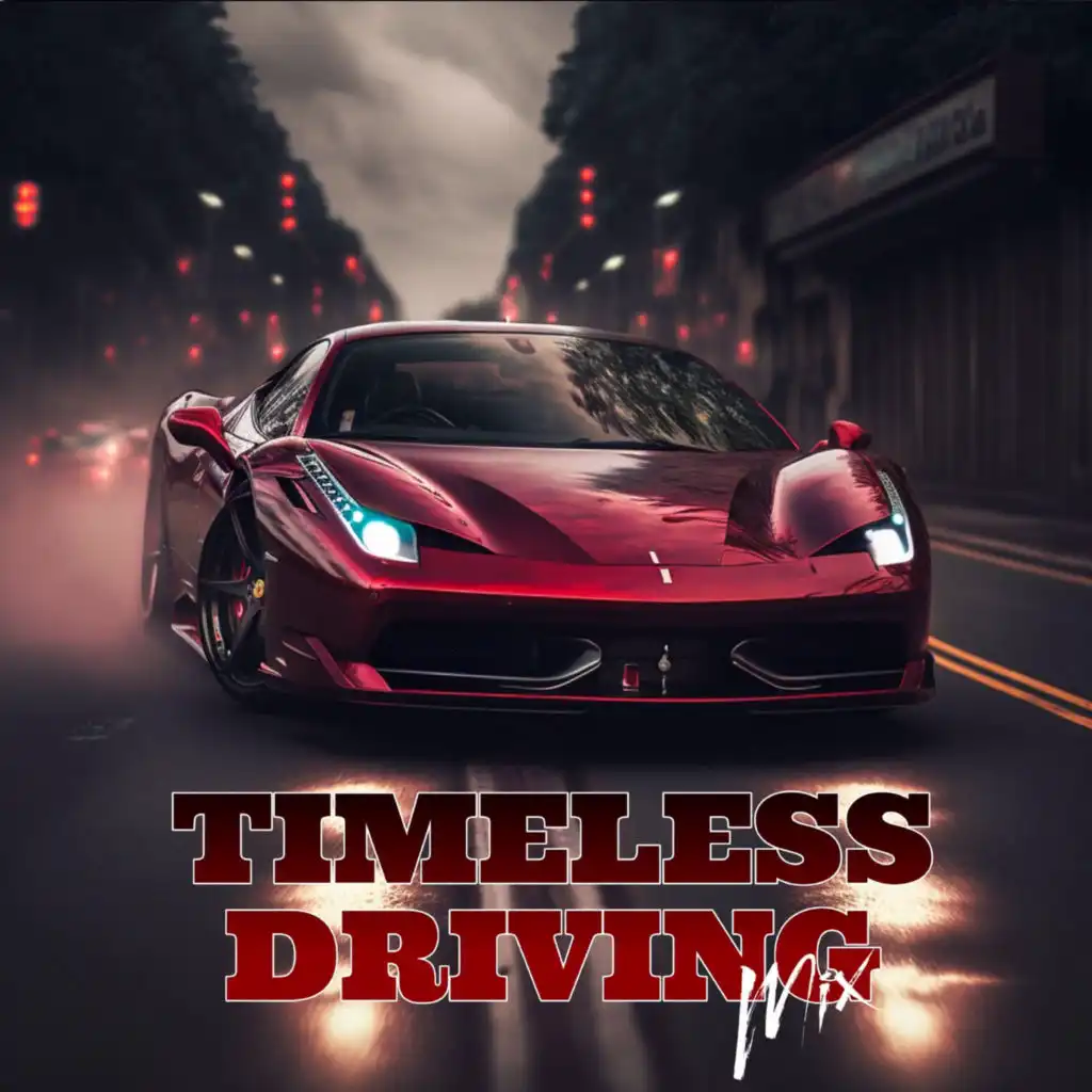Timeless Driving Mix