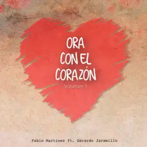 Ora Con el Corazón, Vol. 1 (feat. Gerardo Jaramillo)