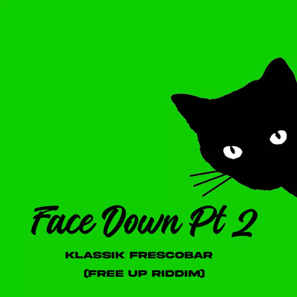 Face Down, Pt. 2 (Free up Riddim)