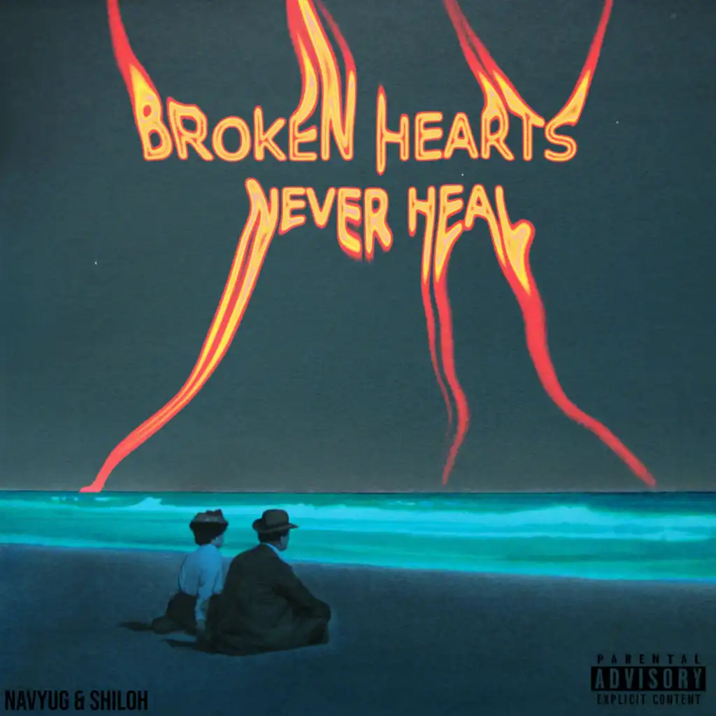 broken hearts never heal