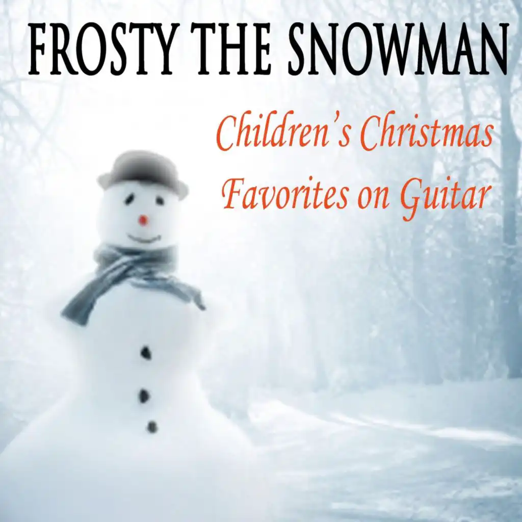 Frosty the Snowman: Children's Christmas Favorites on Guitar