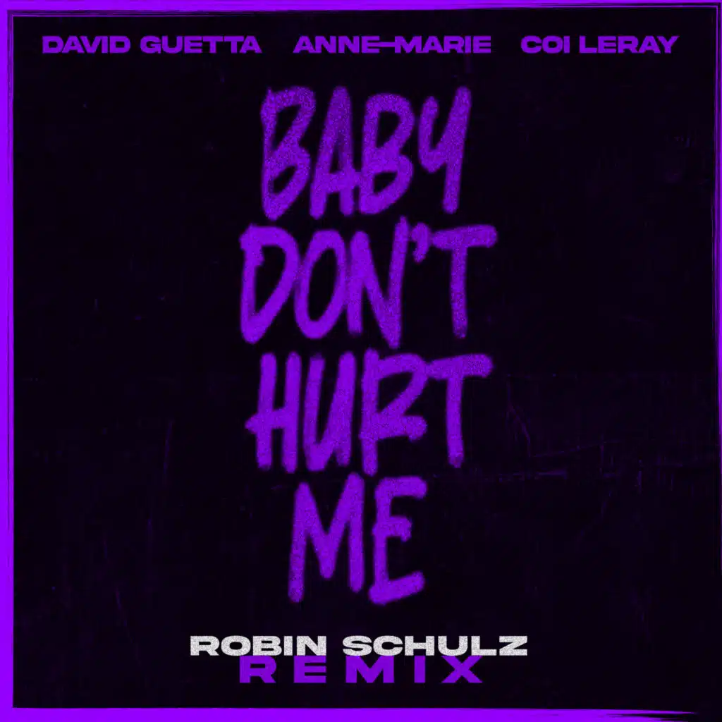 Baby Don't Hurt Me (Robin Schulz Remix Extended)