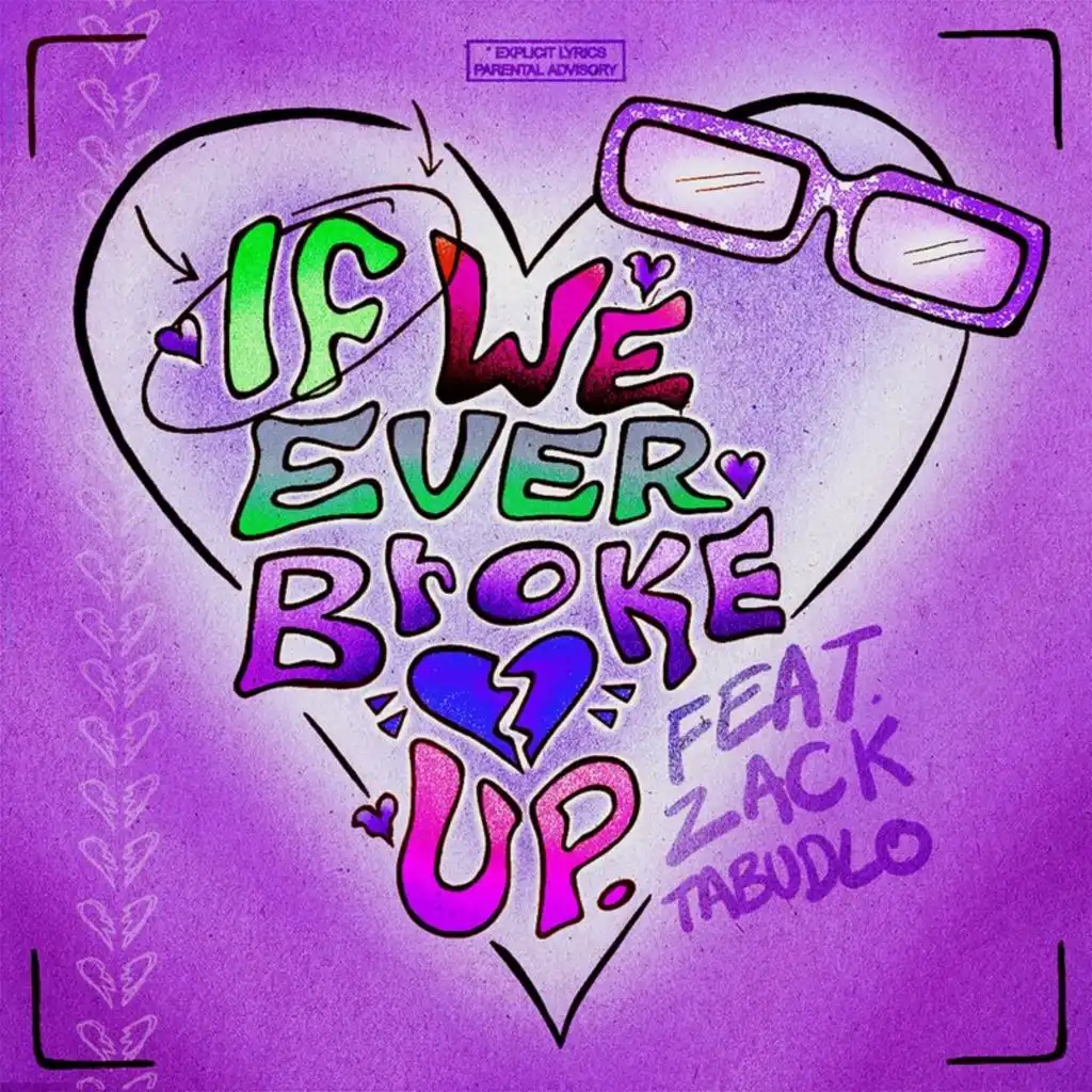 If We Ever Broke Up (Remix) [feat. Zack Tabudlo]