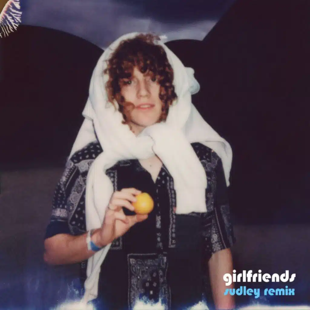girlfriends (sudley remix)