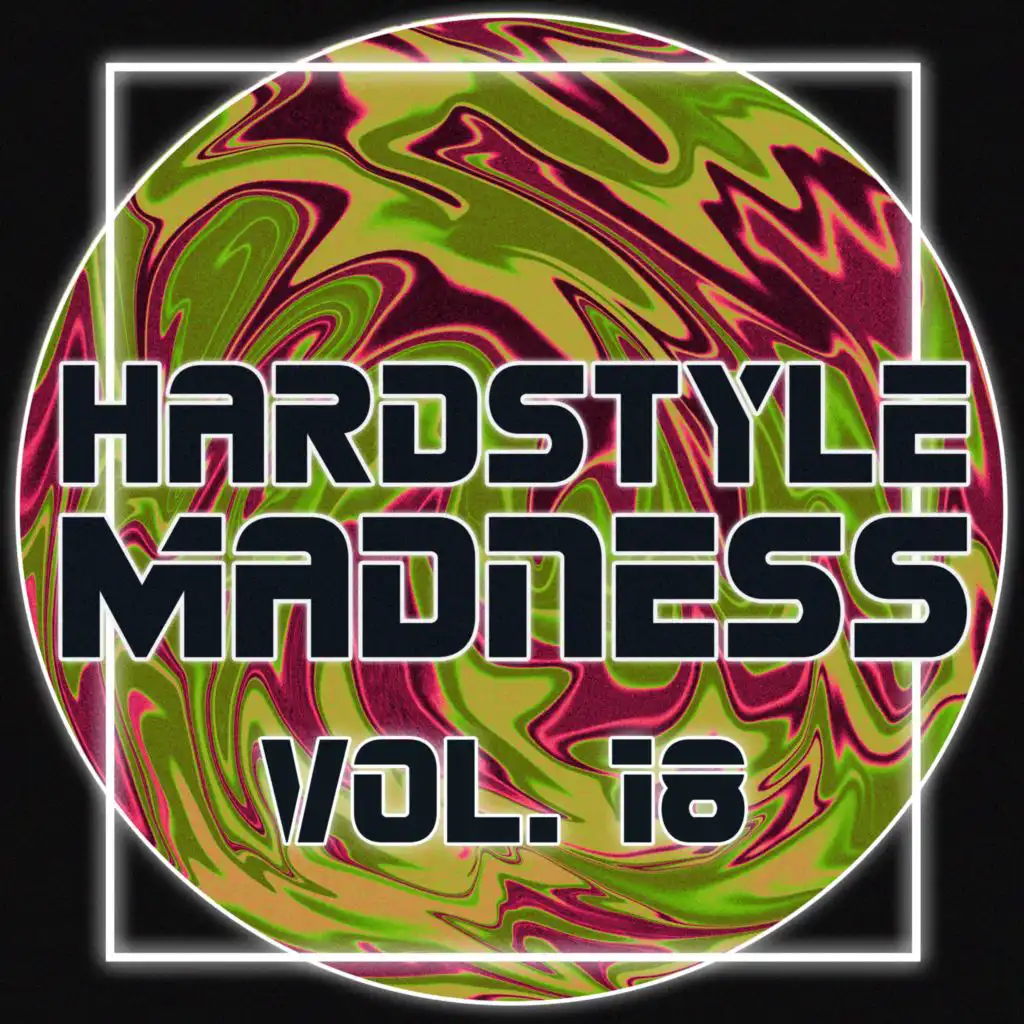 Hardstyle Madness, Vol. 18