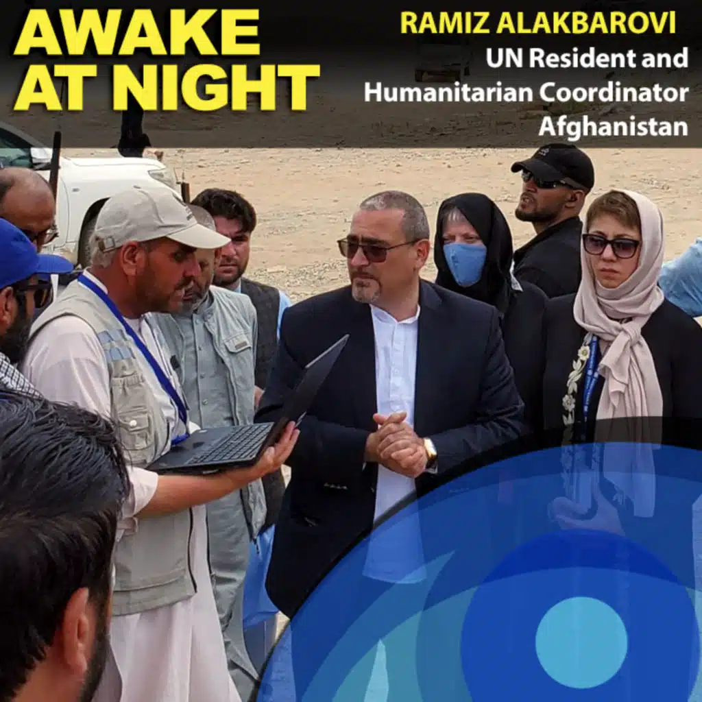 The Last Best Hope Humanity Has - Ramiz Alakbarov - former UN resident and humanitarian coordinator in Afghanistan