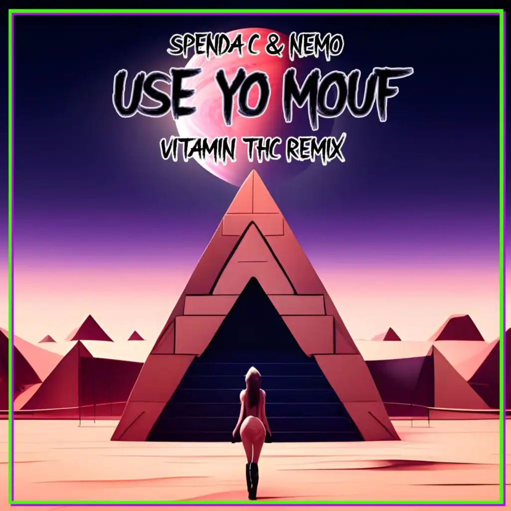 USE YO MOUF (Vitamin THC Remix)