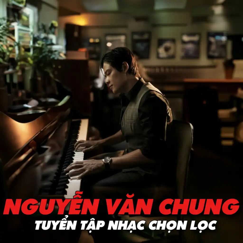 Tuyển Tập Nhạc Chọn Lọc Của Nguyễn Văn Chung