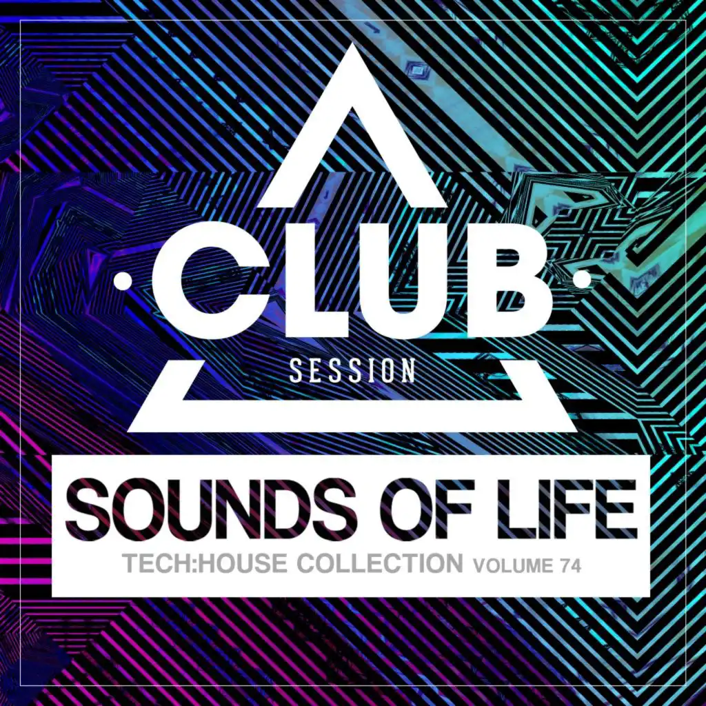 Sounds of Life: Tech House Collection, Vol. 74