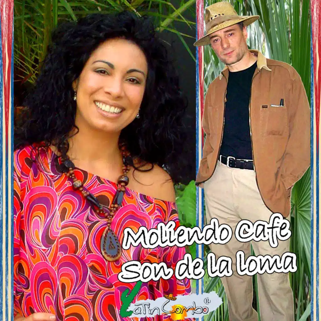 Moliendo Cafe y Son de la loma