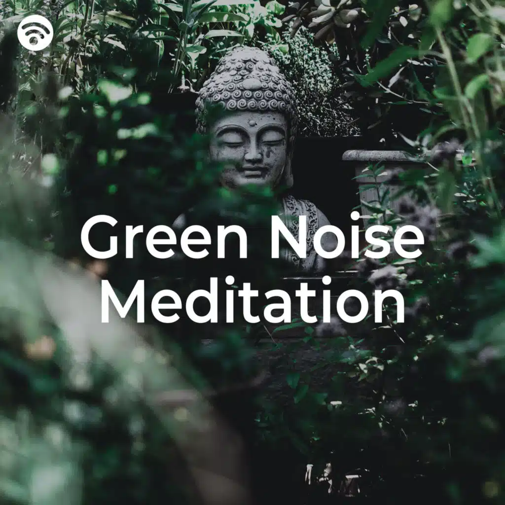Green Noise Meditation (the Inner Peace of the Woodlands)