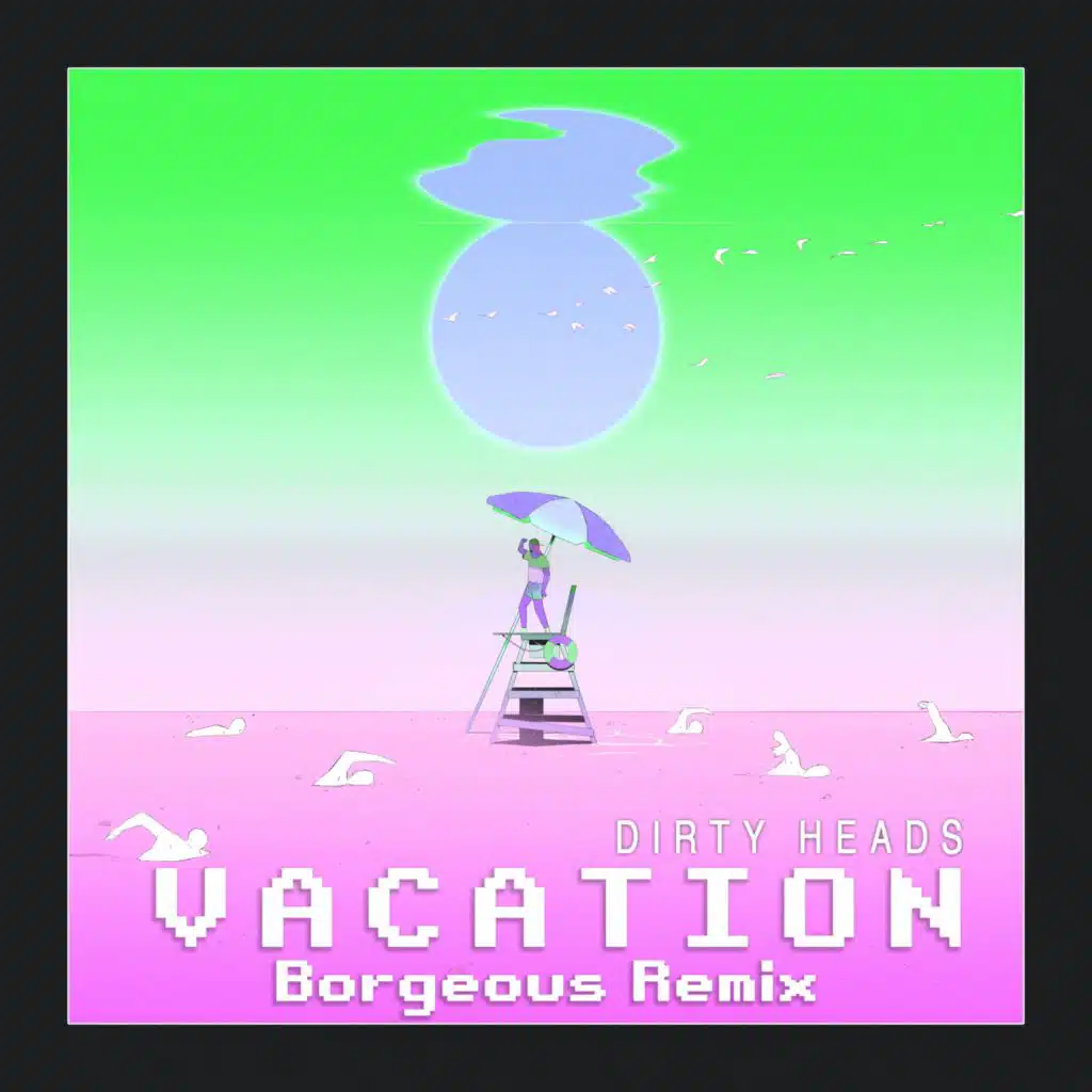 Vacation (Borgeous Remix)