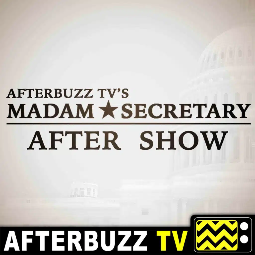 Madam Secretary S:1 | Blame Canada E:5 | AfterBuzz TV AfterShow