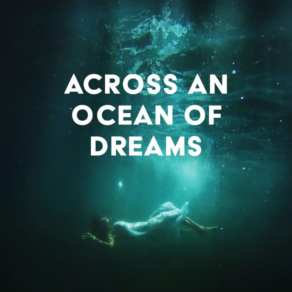 Across an Deep Current of Dreams