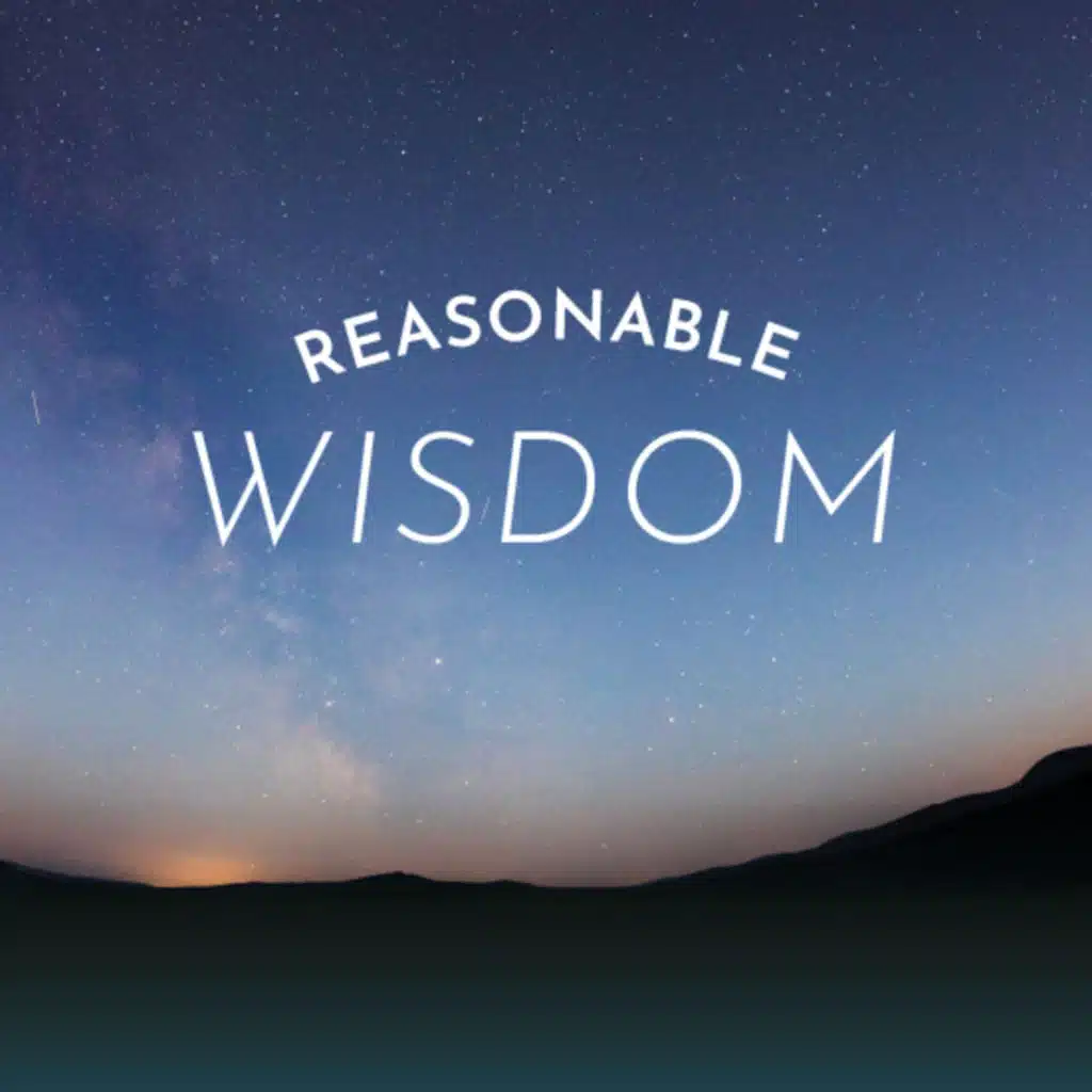Reasonable Wisdom