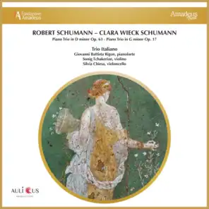 Robert Schumann: Piano Trio in D minor Op. 63 - Clara Wieck Schumann: Piano Trio in G minor Op. 17