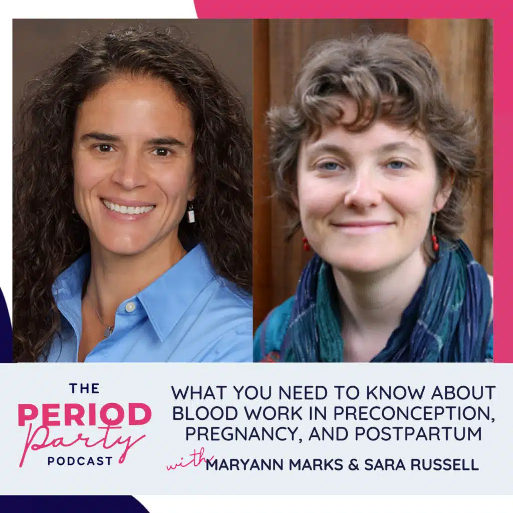 295: What You Need to Know About Blood Work in Preconception, Pregnancy, and Postpartum with MaryAnn Marks & Sara Russell
